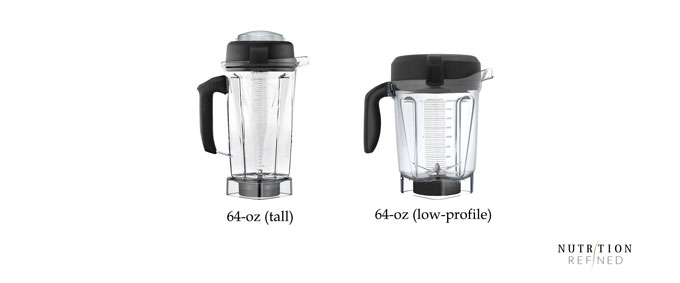 Vitamix 64-oz tall container vs 64-oz low-profile container
